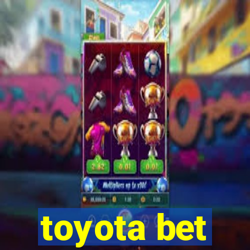 toyota bet